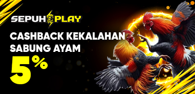 Cashback Kekalahan Sabung Ayam SEPUHPLAY