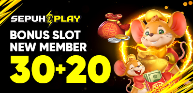 Bonus 30 + 20 Slot Member Baru SEPUHPLAY